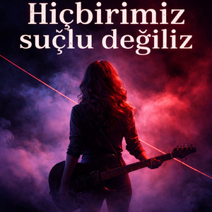 Hiç birimiz suçlu değiliz (Radio Edit)