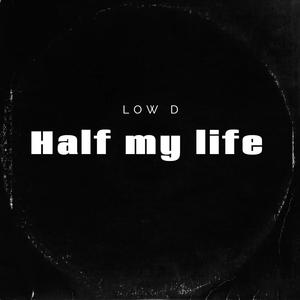 Half My Life