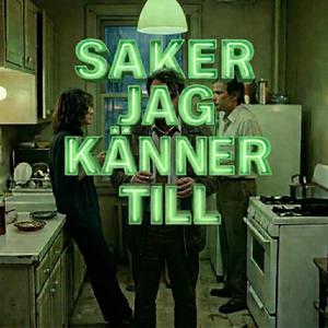 Saker jag känner till
