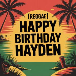 Hayden Birthday Song (Reggae)