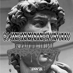 Dj Jangan Menangis Untukku x Melody BBHC