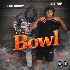 Bowl (feat. EBC Curry)