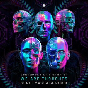 We Are Thoughts (Sonic Massala Remix)