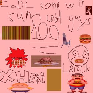 cool song wit some cool guys (feat. Lblock)