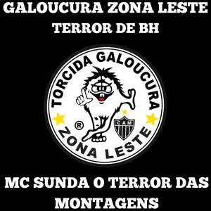 Galoucura Zona Leste: Terror de BH