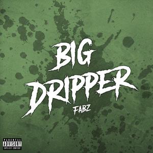 Big Dripper