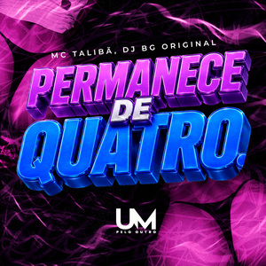 PERMANECE DE QUATRO