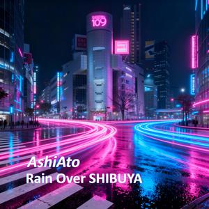 Rain Over SHIBUYA
