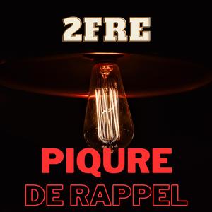PIQURE DE RAPPEL