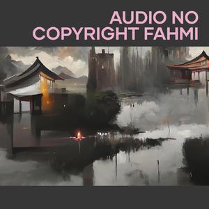 Audio no Copyright Fahmi