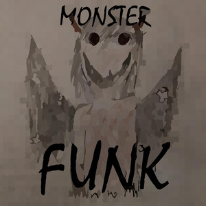 MONSTER FUNK (sped up)