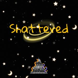 Shattered