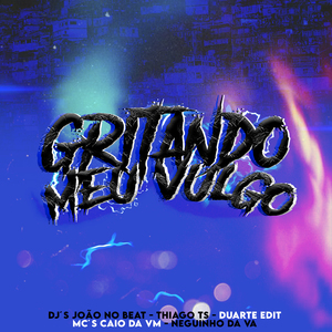 Gritando Meu Vulgo (Remasterizado 2023)