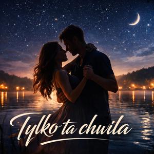 Tylko ta chwila