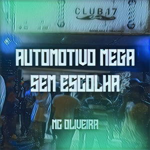 Automotivo Mega Sem Escolha