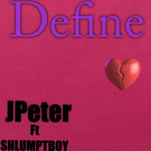 Define (feat. Shlumptboy)