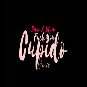 **** You Cupido (Remix)