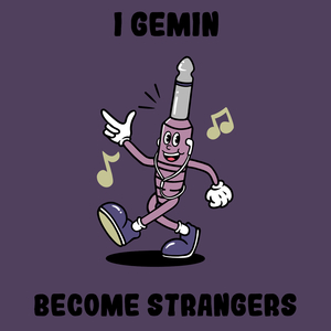 Become Strangers