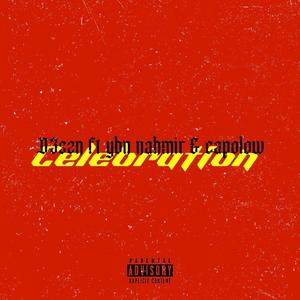 Celebration (feat. Ybn Nahmir & Capolow)