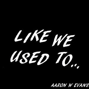 Like We Used To