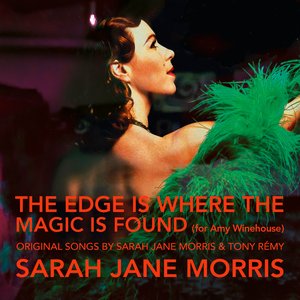 The Edge Is Where The Magic Is Found (for Amy Winehouse)