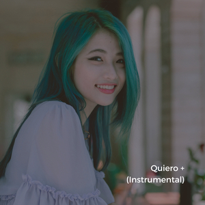 Quiero + (Instrumental)