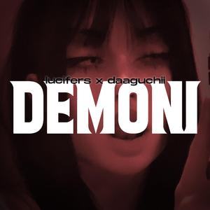 DĒMONI (feat. Daaguchii)