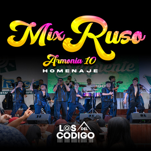 Mix Ruso Armonia 10 (Mi Último Amor/Qué No Daría/Pendejerete)