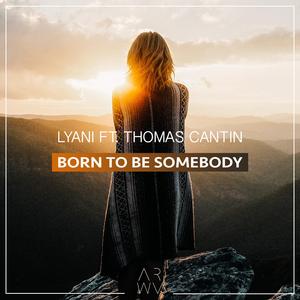 Born To Be Somebody