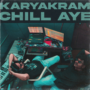 Karyakram Chill Aye