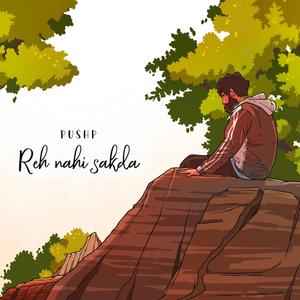 Reh nahi sakda