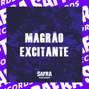 MAGRÃO EXCITANTE