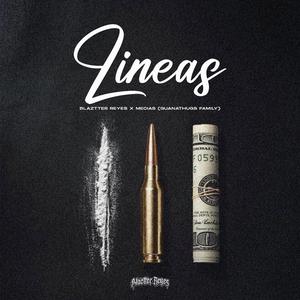 LINEAS (feat. Blaztter Reyes & Mecias "Guanathugs Family")