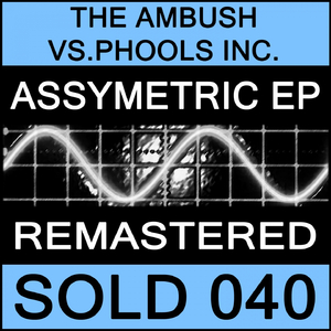 Assymetric (Phools Inc. Mix 2 - Remastered)