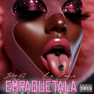 EMPAQUETALA (feat. LA ZAZA)