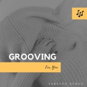Grooving For You