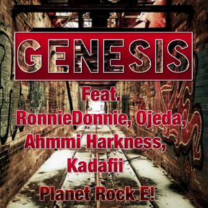 Genesis (feat. Ronniedonnie, Ahmmi Harkness, Ojeda & Kadafii)