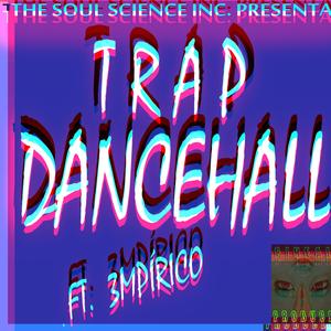 Trap Dancehall (feat. Empírico)