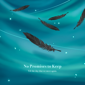 No Promises to Keep LOVELESS ver.