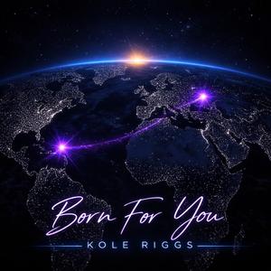 Born For You