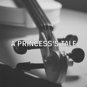A Princess's Tale