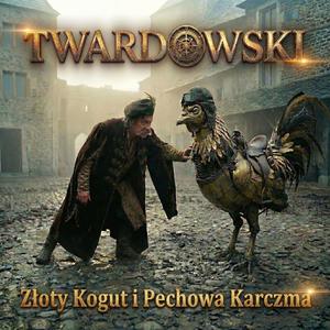 Twardowski: Złoty Kogut i Pechowa Karczma