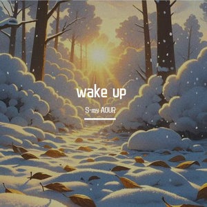 wake up