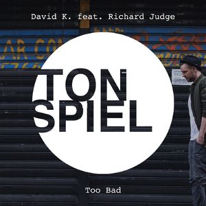 Too Bad (feat. Richard Judge) [Radio Cut]
