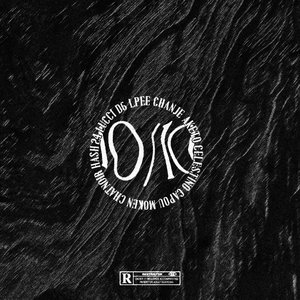 10/10 (feat. Moken, Capou, Aketo, Lucci, Chanje, D6, Hash 24, CHATNOIR, Celestino)