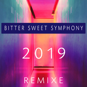 Bitter Sweet Symphony (Club-Remix 2019)