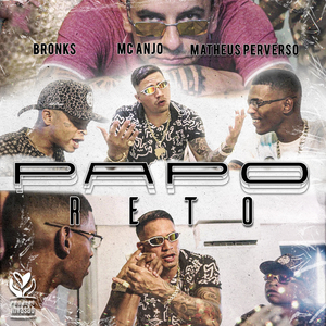 Papo Reto (feat. Matheus Perverso & Bronks) (Brega Funk)