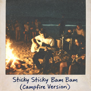 Sticky Sticky Bam Bam (Campfire Version)