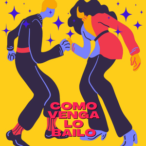 Como venga lo bailo