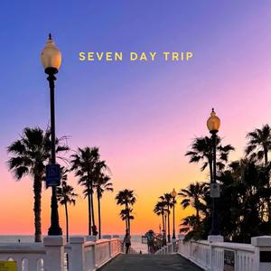 SEVEN DAY TRIP